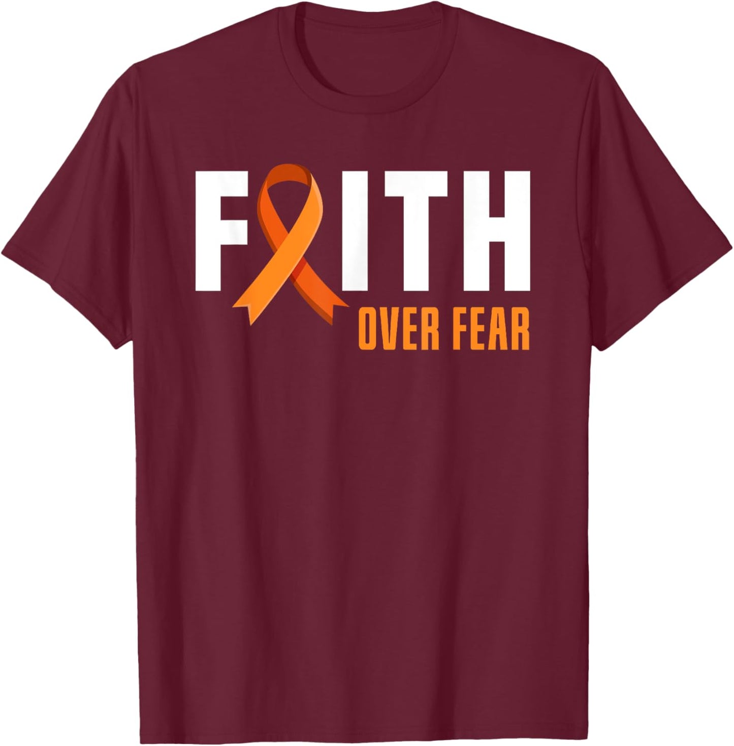 Leukemia Warrior Faith Fear God Leukemia Cancer Awareness T-Shirt - T-Shirt | Maroon
