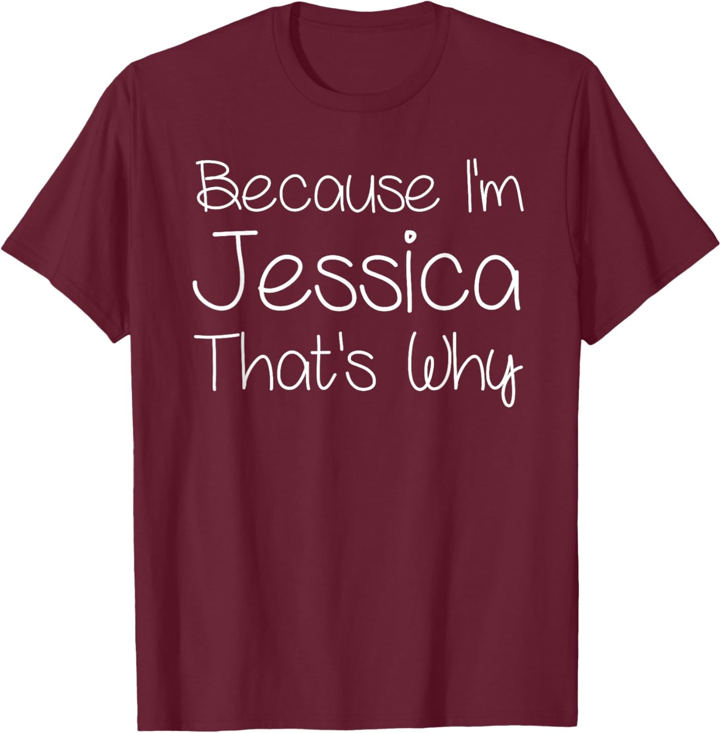 JESSICA Funny Personalized Birthday Women's Black Small Letter Print T-Shirt - T-Shirt | Maroon