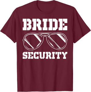 Bride Security Wedding Security Brides Security T-Shirt - T-Shirt | Maroon