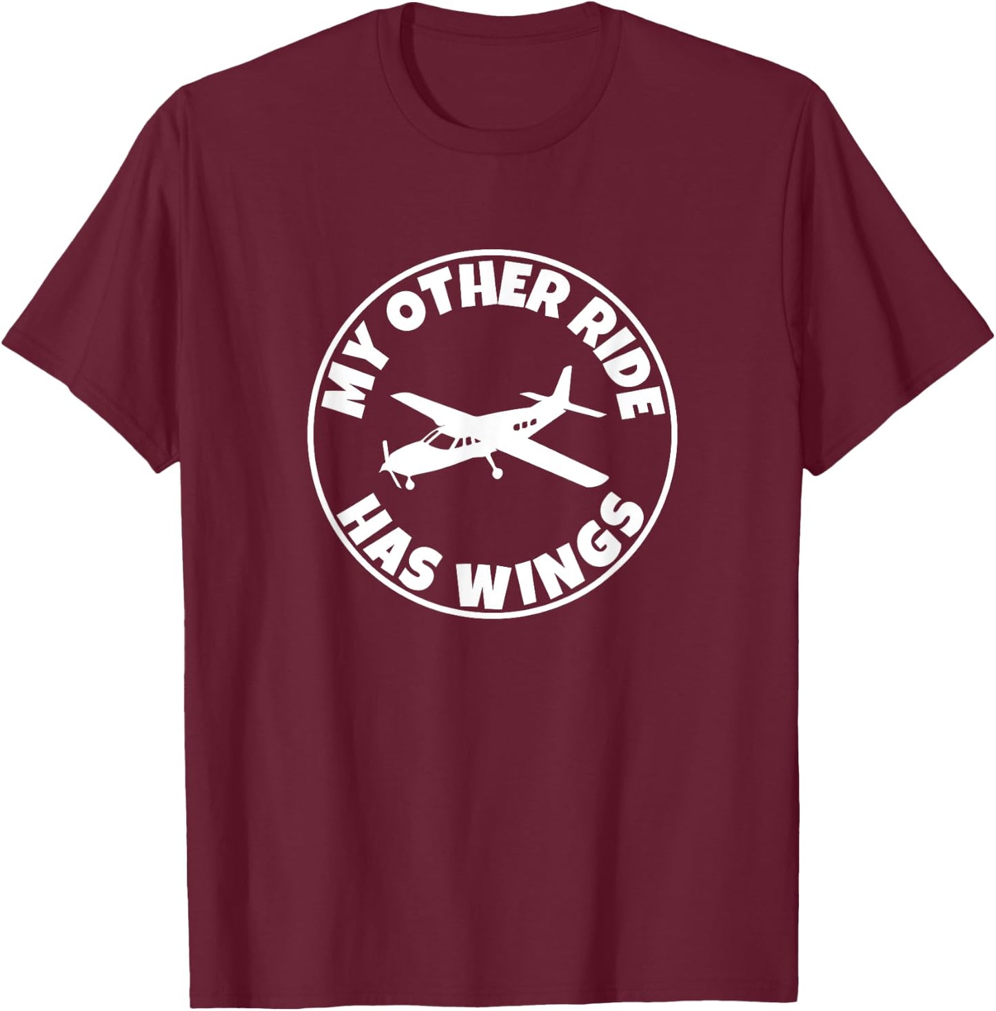 My Other Ride Has Wings, Hobby Airplane Pilot T-Shirt - T-Shirt | Maroon