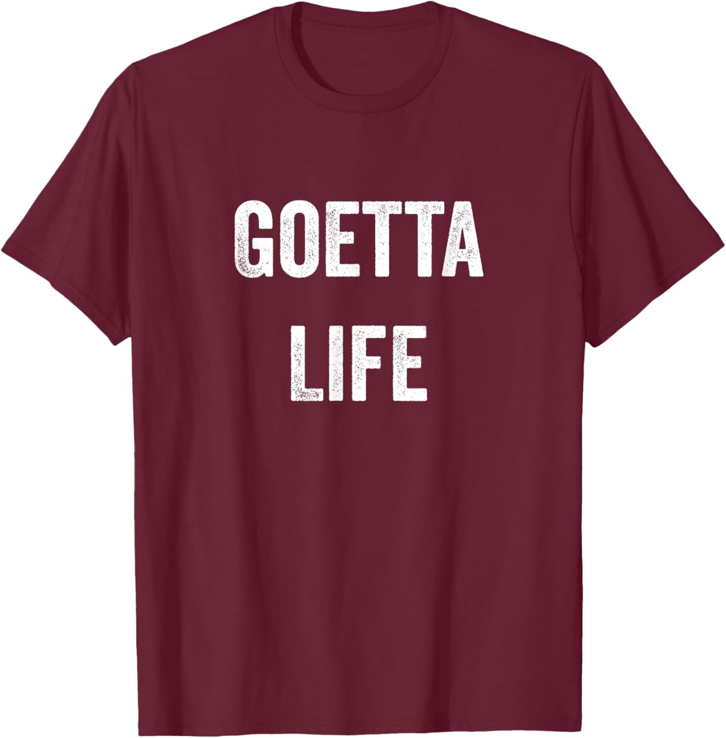 Goetta Life Cincinnati Funny Food Souvenir Gift T-Shirt - T-Shirt | Maroon