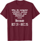 Computer Scientist Halloween Christmas Nerd Geek Meme Funny T-Shirt - T-Shirt | Maroon