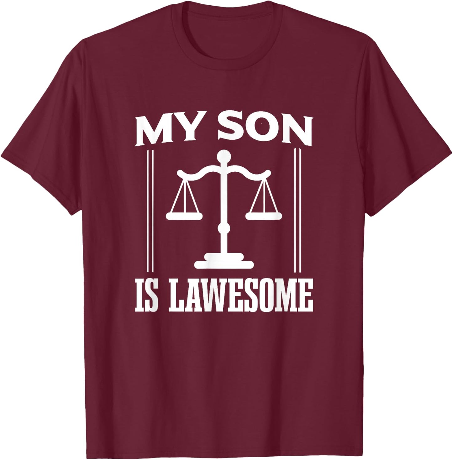 My Son Is Lawesome - Son Lawyer Law Student T-Shirt - T-Shirt | Maroon