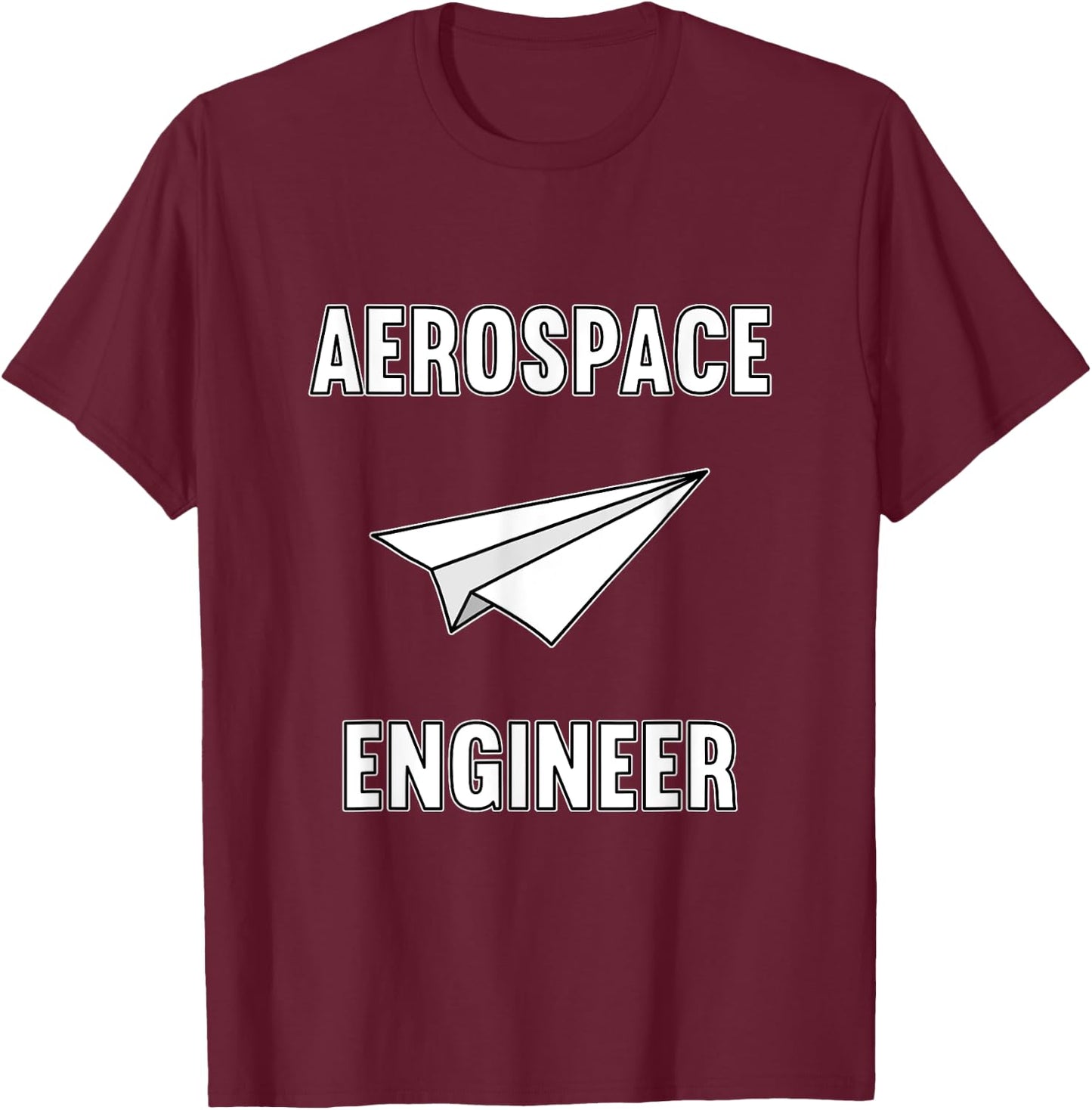 Aerospace Student Engineering Pilot Funny Aerospace Engineer - Adults - Black - Short Sleeve - Small - Classic Fit - Cotton Blend - Humorous Modern Casual - All Seasons - 1 Count T-Shirt - T-Shirt | Maroon