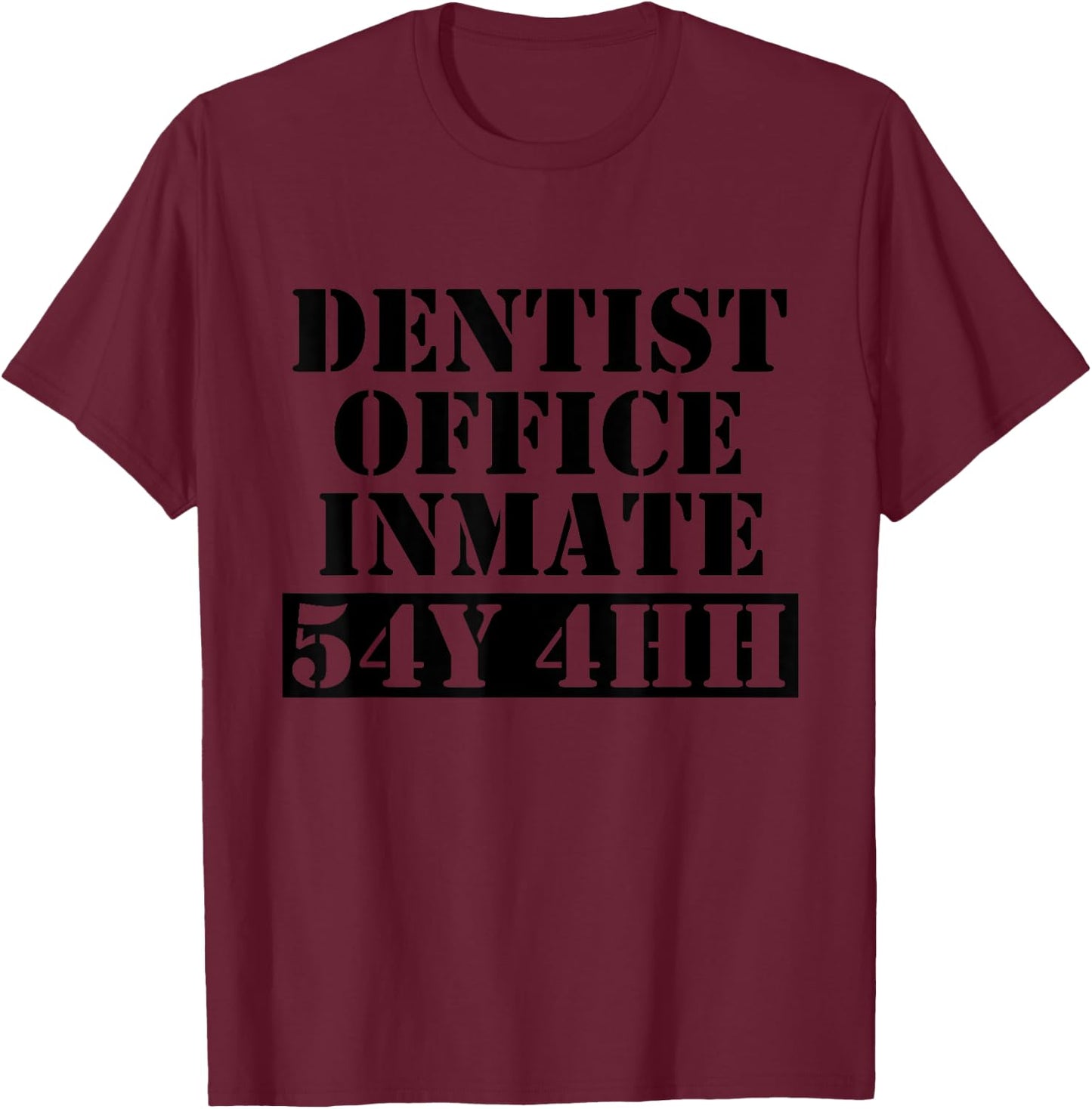Dentist Office Inmate Halloween Costume T-Shirt - T-Shirt | Maroon