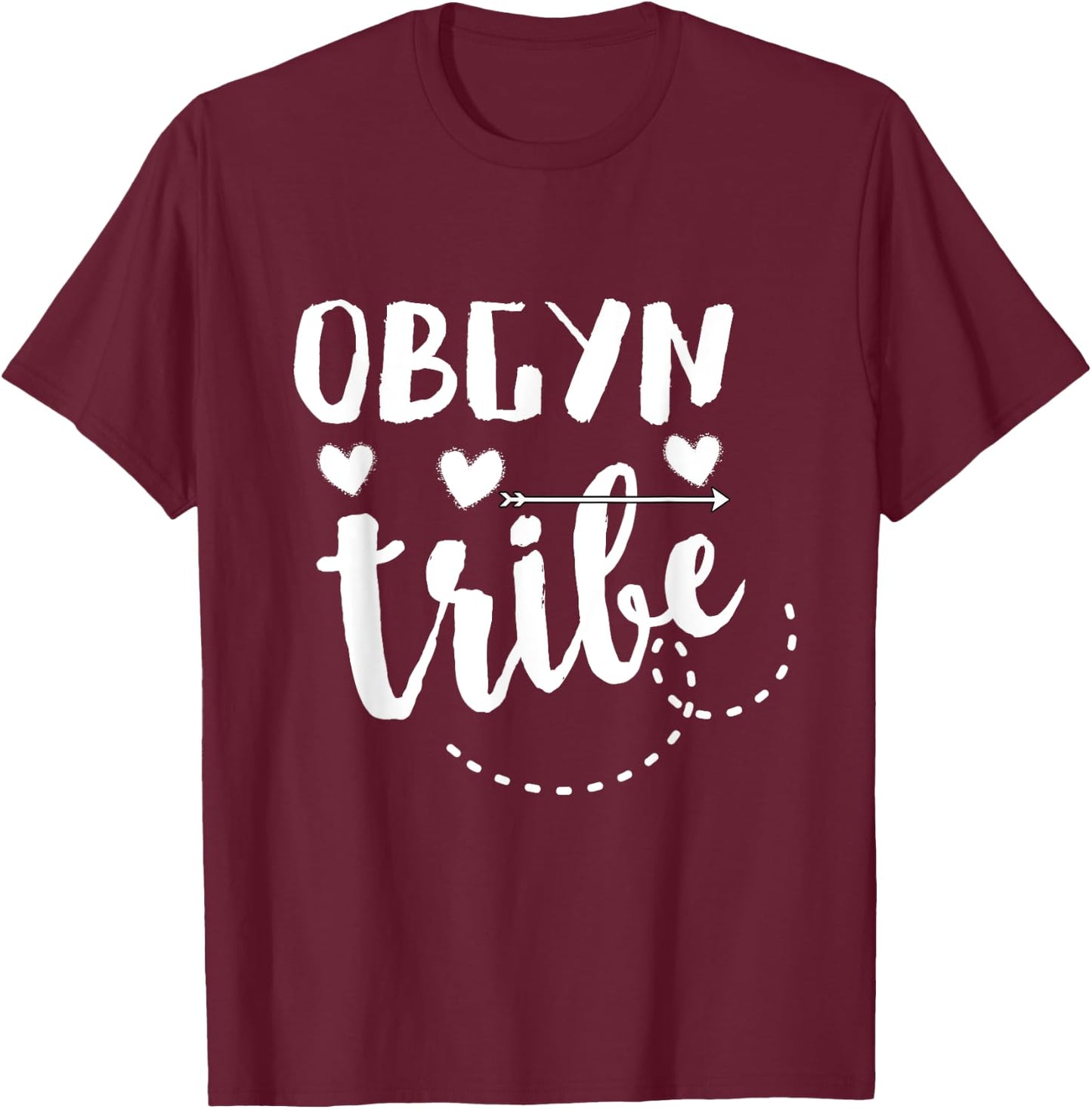 Obstetrician Gynecologist | Obgyn Tribe | OB Nurse T-Shirt - T-Shirt | Maroon
