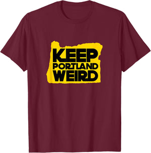 Keep Portland Weird Shirt with Oregon Silhouette T-Shirt - T-Shirt | Maroon
