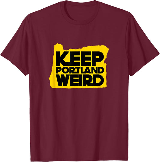 Keep Portland Weird Shirt with Oregon Silhouette T-Shirt - T-Shirt | Maroon