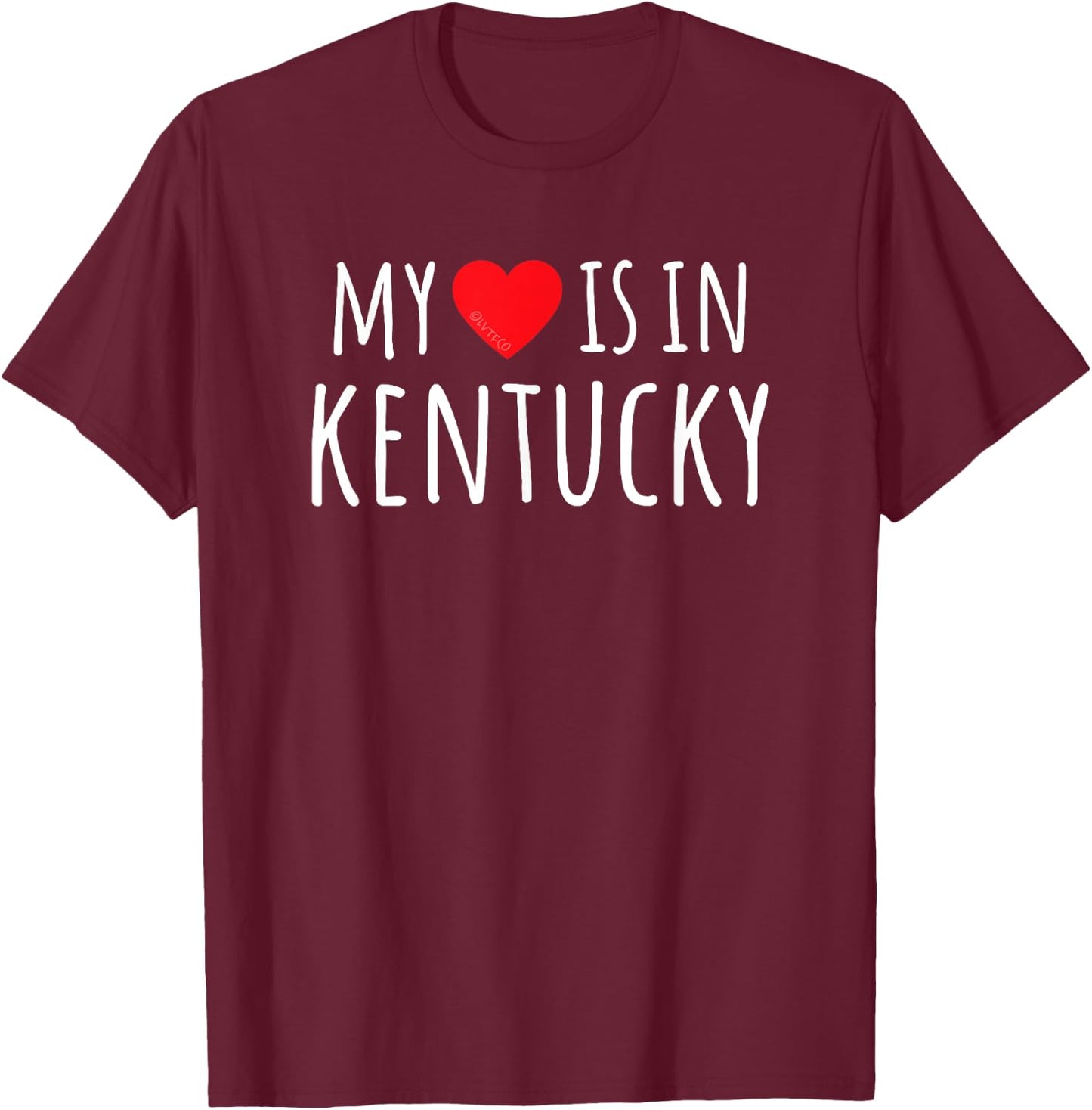 MY HEART IS IN KENTUCKY Cute American State T-Shirt - T-Shirt | Maroon