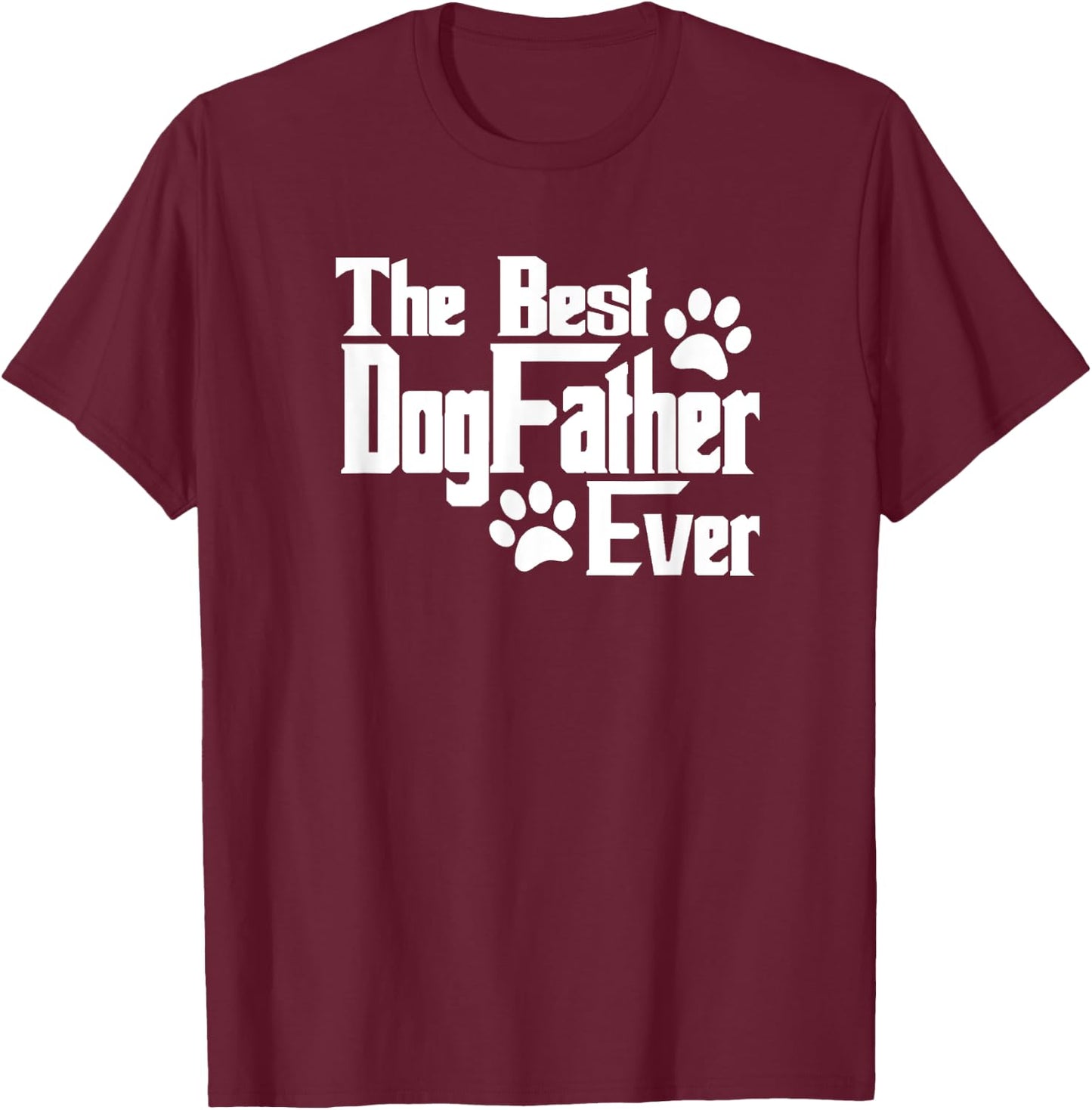 Dogfather Gift Dog Lovers, Pet Owners, Dog Dad T-Shirt - T-Shirt | Maroon