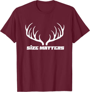 Deer Hunting Size Matters Buck Antlers T-Shirt - T-Shirt | Maroon