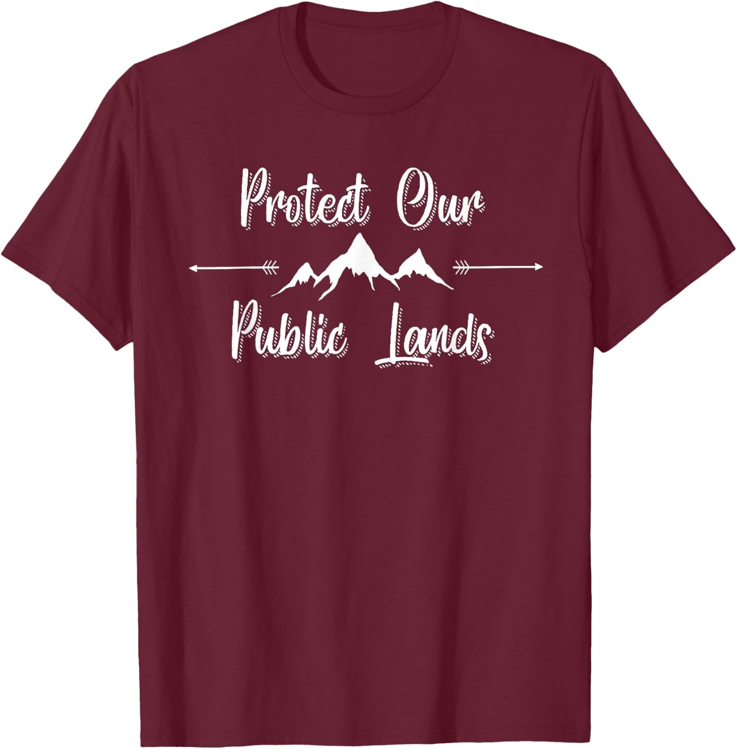 Protect Our Public Lands Resist Selling Our Land T-Shirt - T-Shirt | Maroon