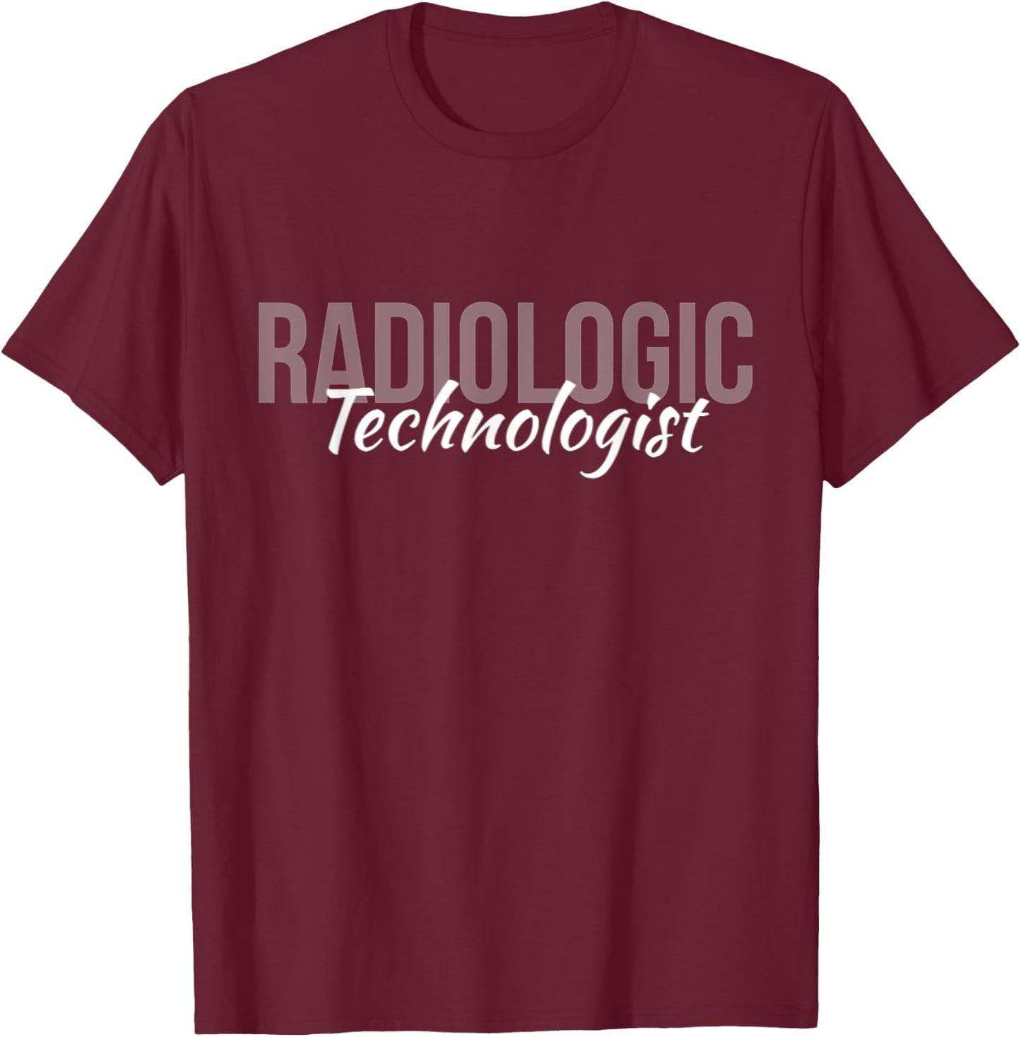 Radiologic Technologist Xray Tech T-Shirt - T-Shirt | Maroon
