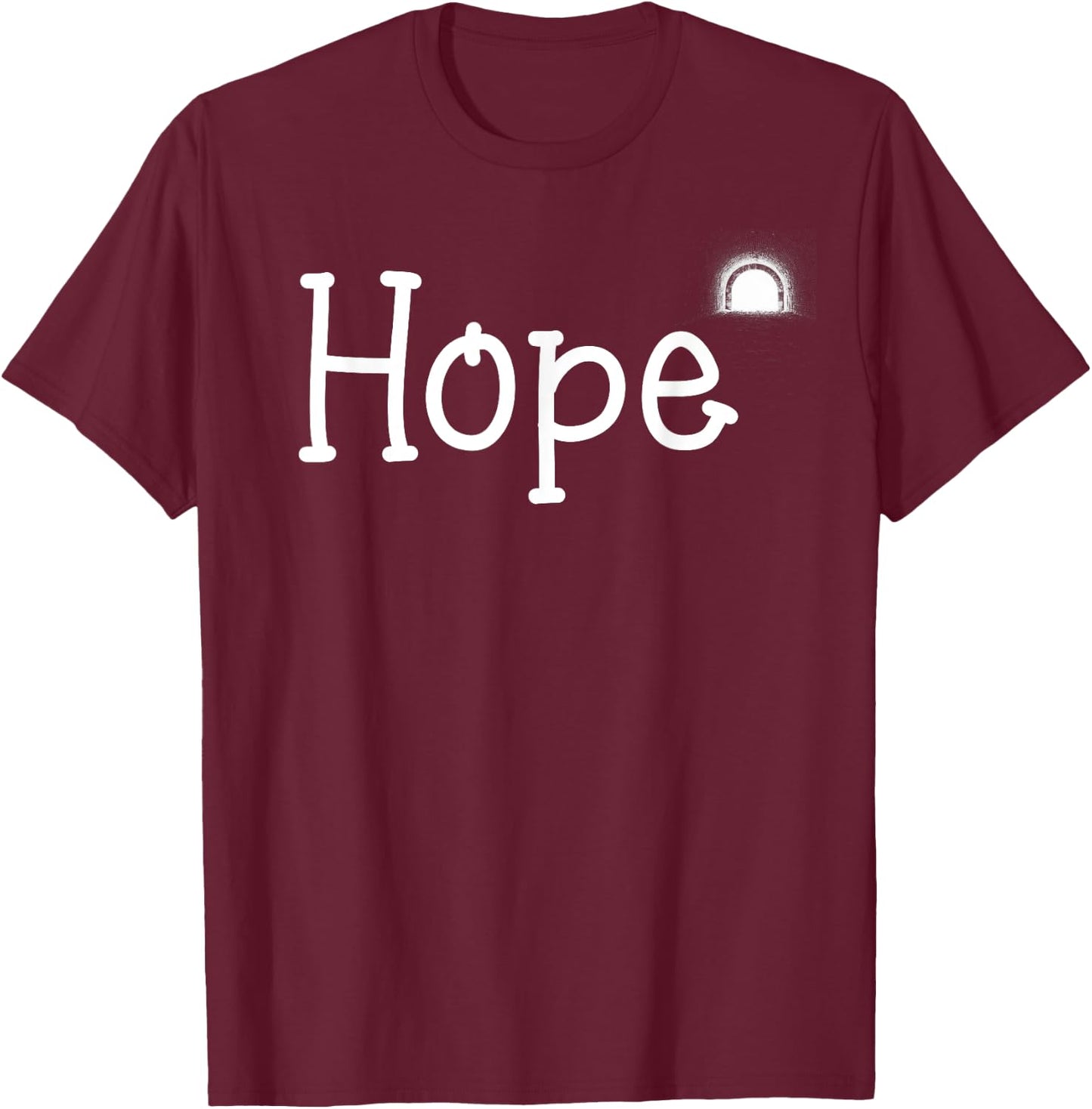 Hope Motivation Gift Women Kids Apparel T-Shirt - T-Shirt | Maroon