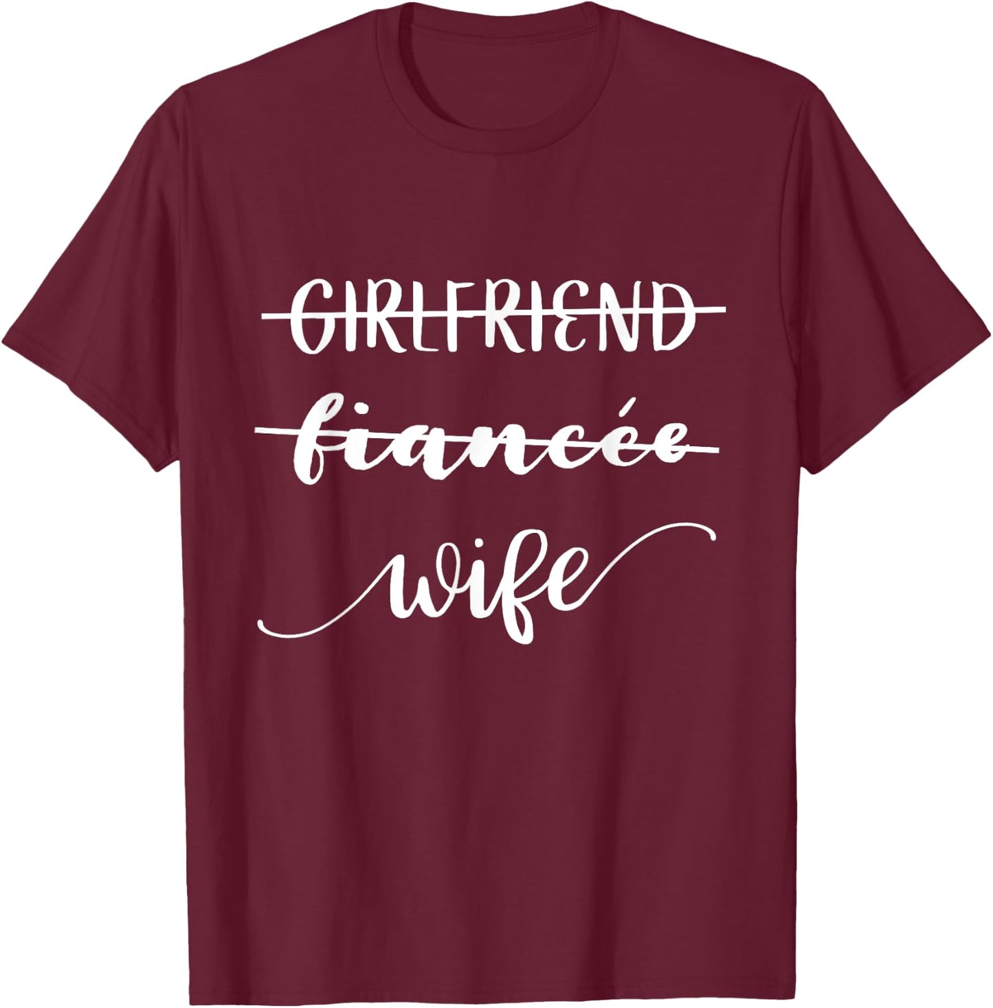 Girlfriend Fiancee Wife Shirt T-Shirt - T-Shirt | Maroon