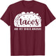 Tacos Are My Spirit Animal Funny Taco Lover Gift T-Shirt - T-Shirt | Maroon