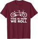 Para-cycling tandem bike t this how i roll tandem bike team T-Shirt - T-Shirt | Maroon
