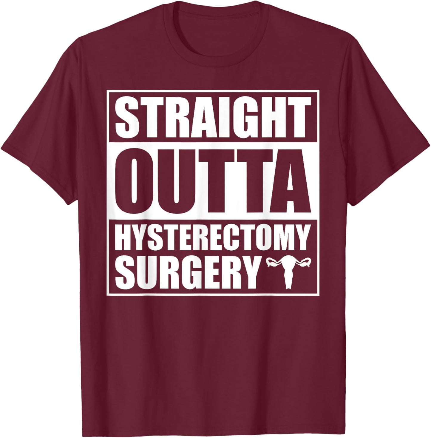 Funny Hysterectomy Endometriosis Surgery Recovery T-Shirt - T-Shirt | Maroon