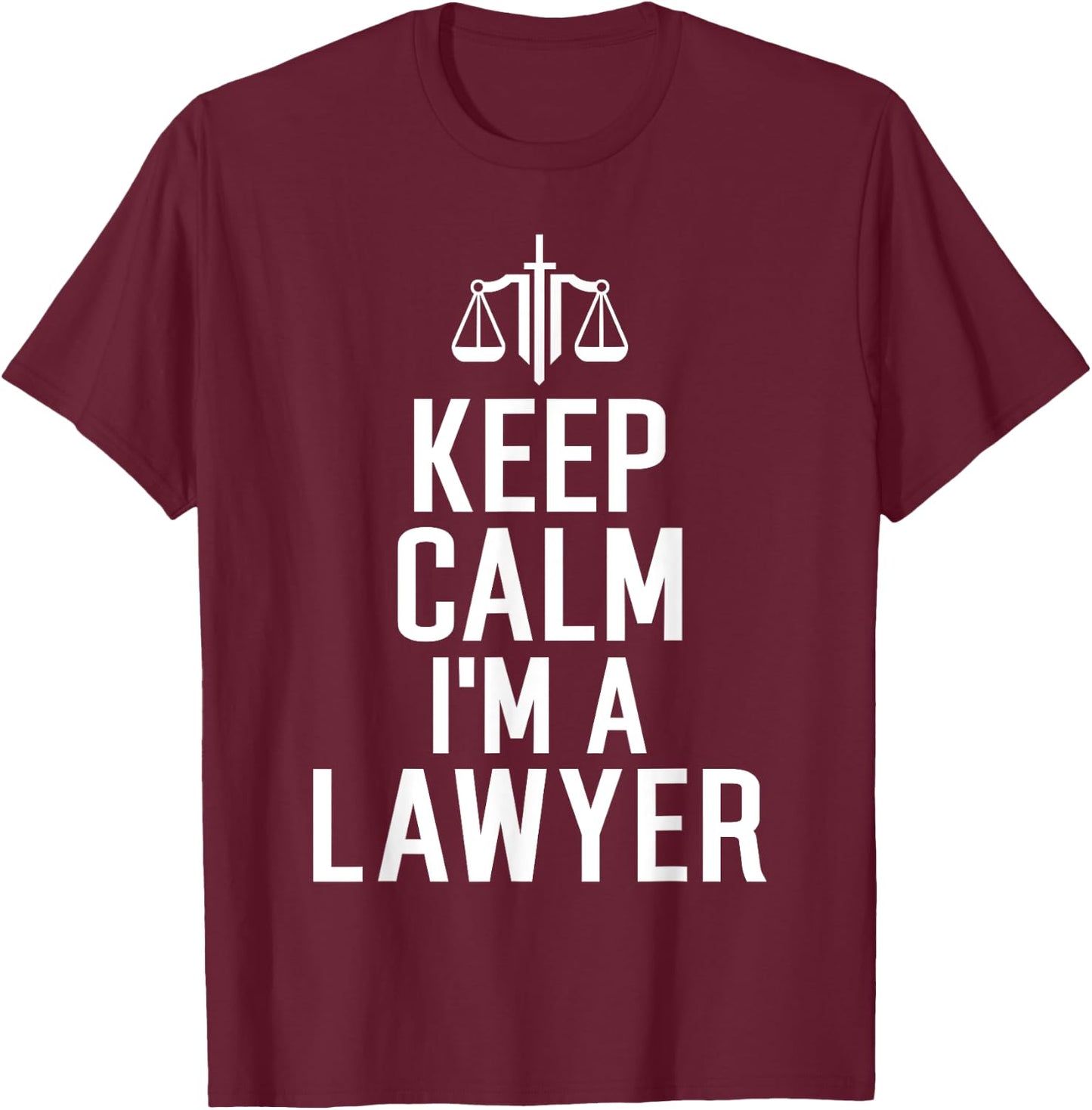 Keep Calm im a Lawyer T-Shirt - T-Shirt | Maroon