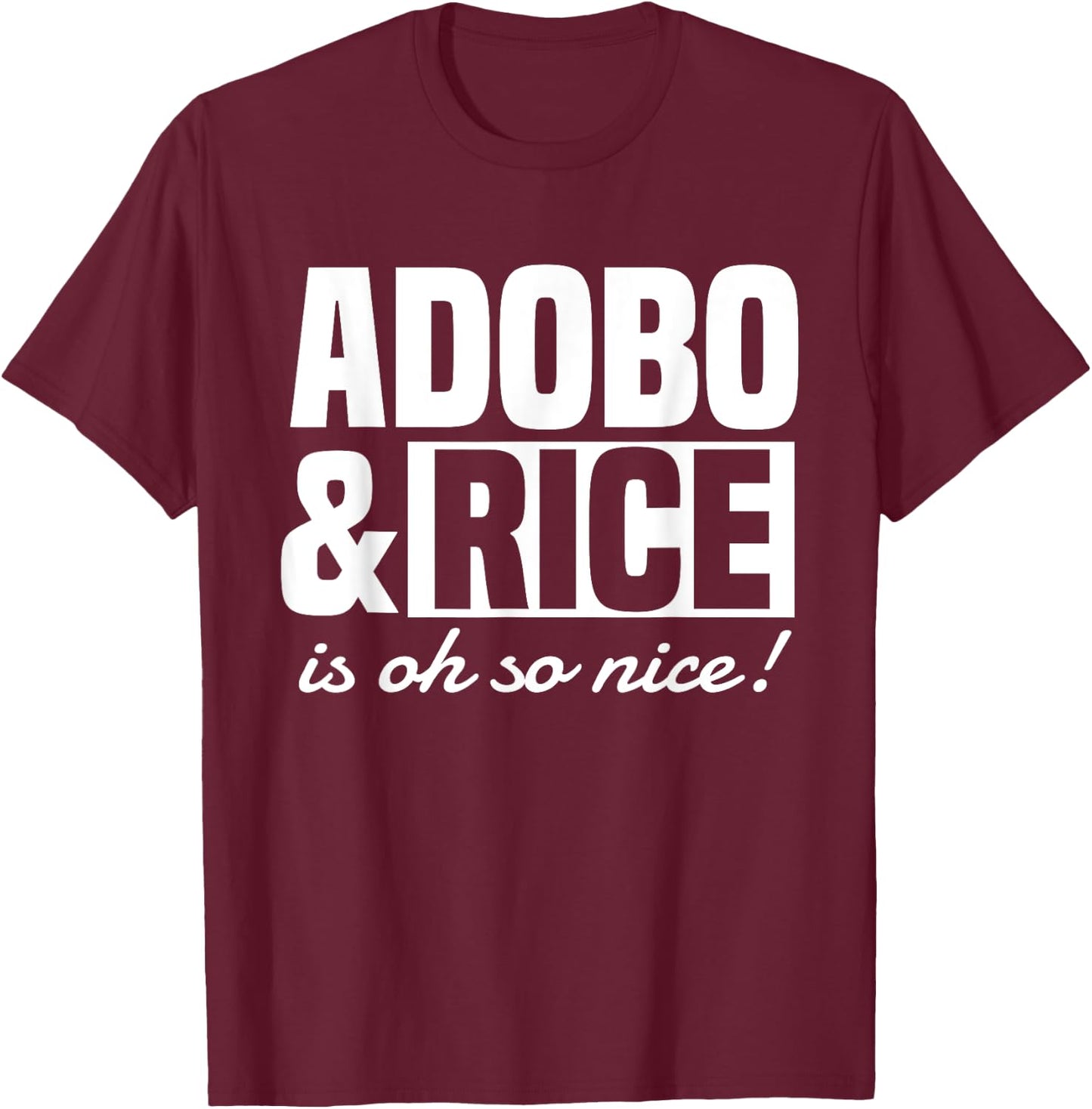 Adobo Rice Filipino Pinoy Food Philippines Pride T-Shirt - T-Shirt | Maroon