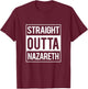 Straight Outta Nazareth Jesus Funny Christian T Shirt Gift T-Shirt - T-Shirt | Maroon