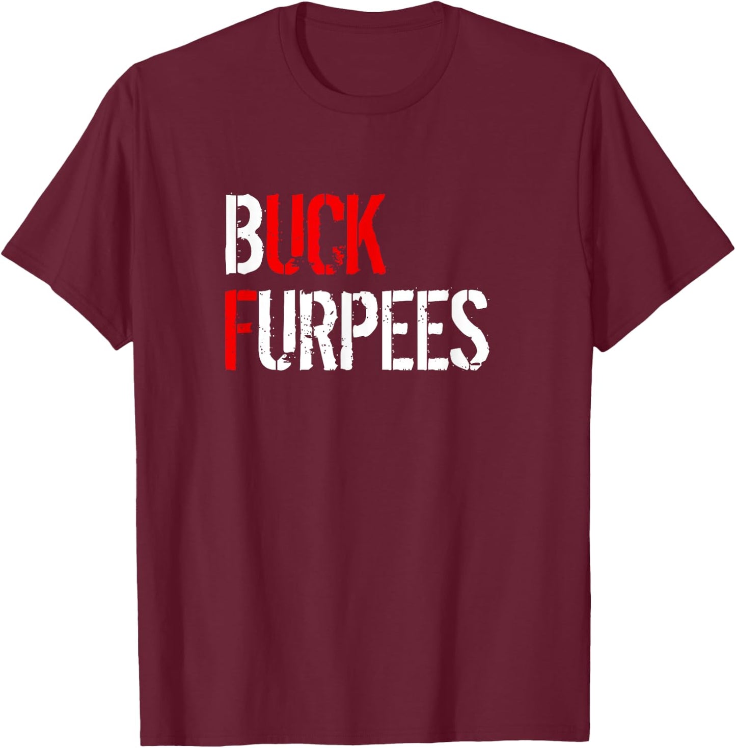 Buck Furpees Funny Fitness Burpees Gym T-Shirt - T-Shirt | Maroon