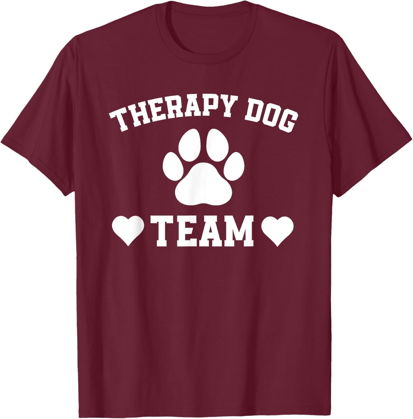 Great Therapy Dog Team Outfit Dogs Lover T-Shirt - T-Shirt | Maroon