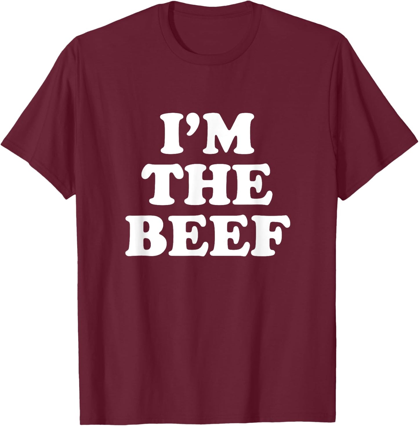 I'm The Beef T-Shirt - T-Shirt | Maroon