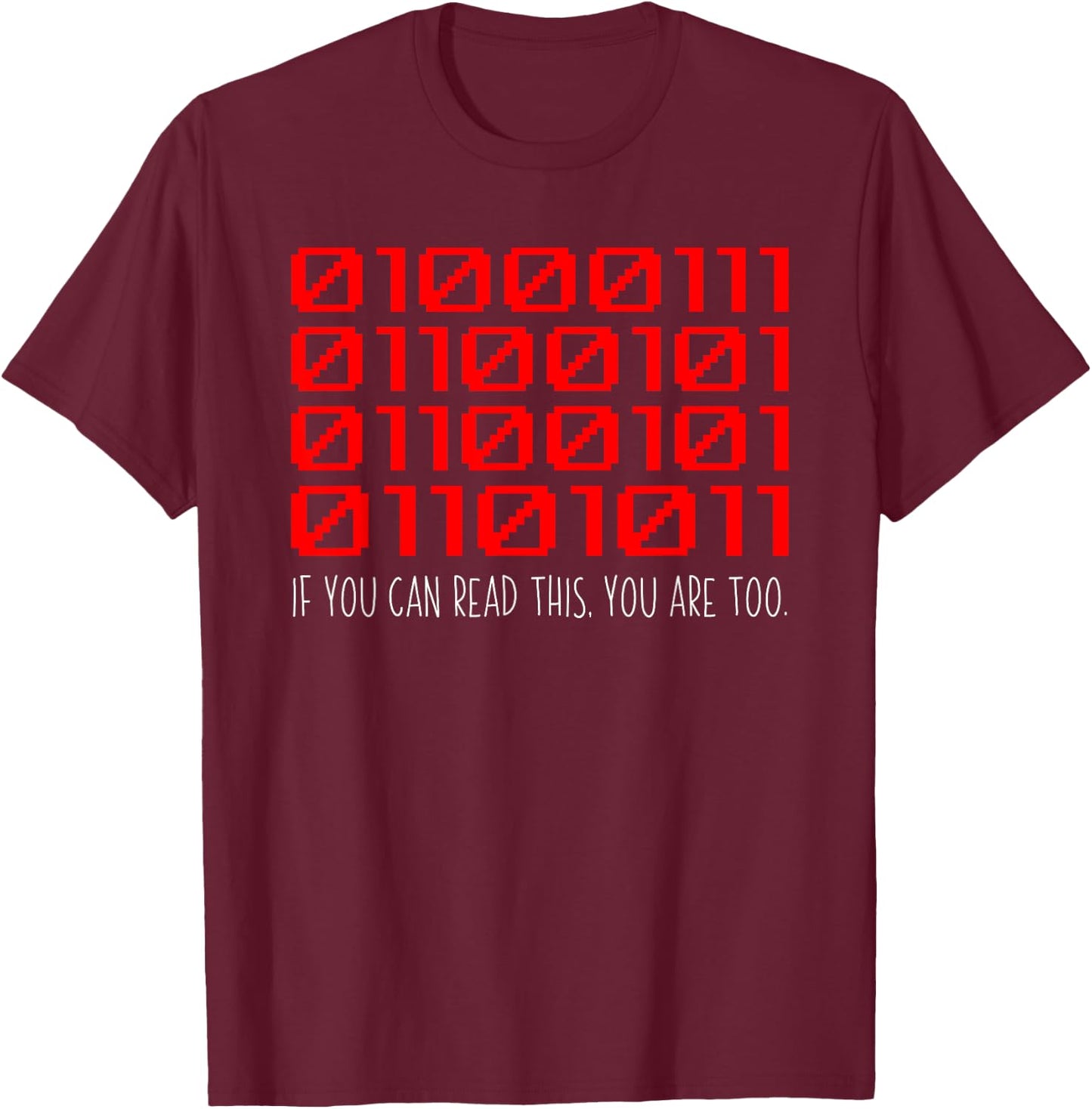 Binary Code Funny Computer Coding Programming Geek Novelty T-Shirt - T-Shirt | Maroon