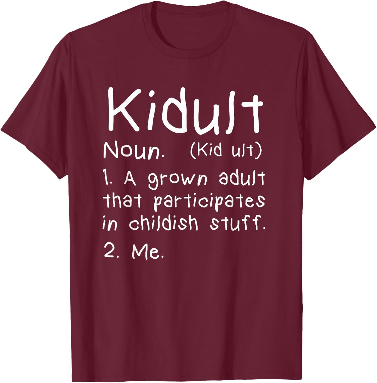 Kidult definition for childish adults and parents funny T-Shirt - T-Shirt | Maroon