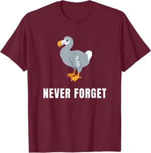 Never Forget The Dodo Funny Extinct Animal T-Shirt - T-Shirt | Maroon