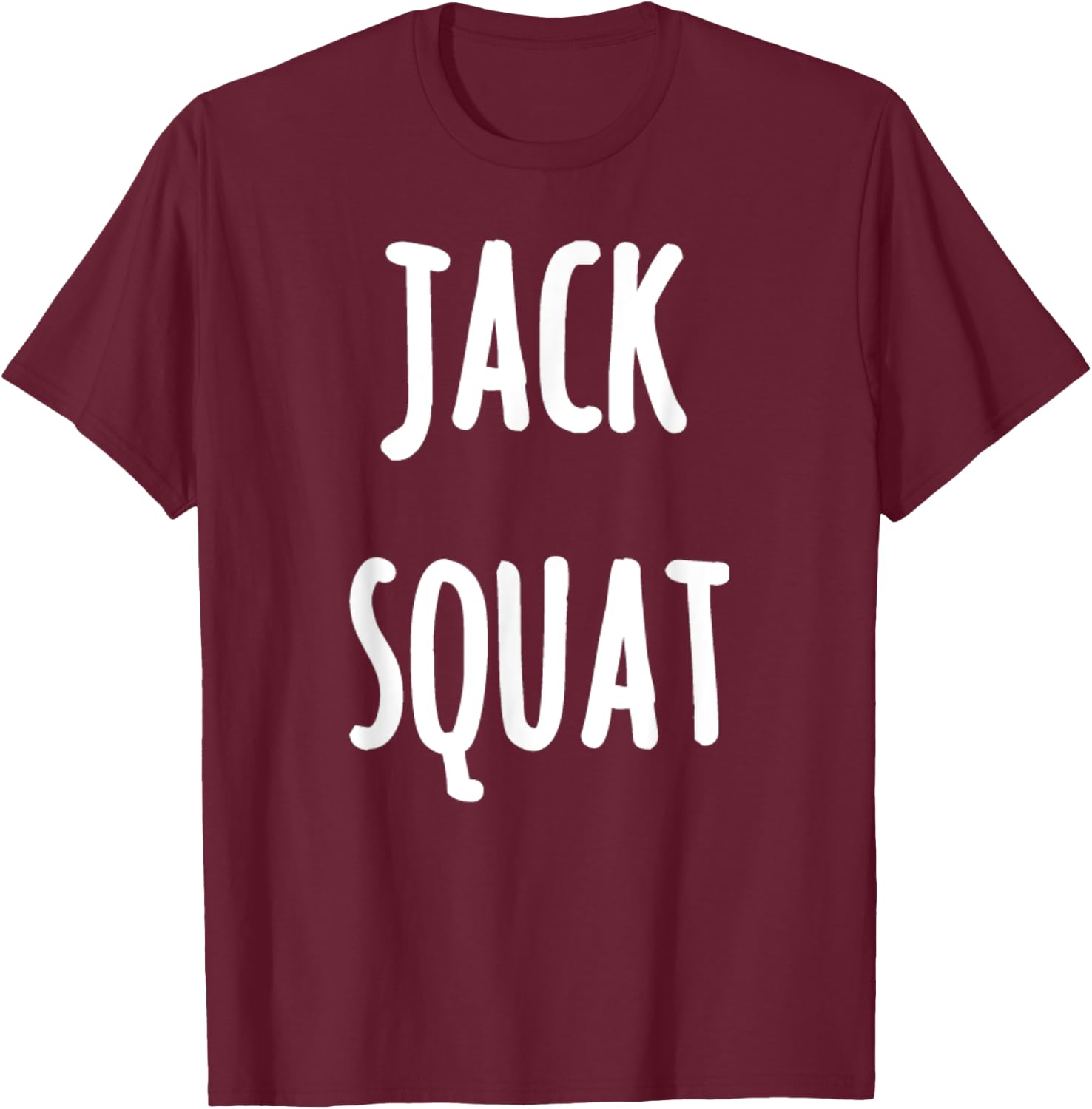 Jack Squat Funny Gym Workout T Shirts Gifts T-Shirt - T-Shirt | Maroon