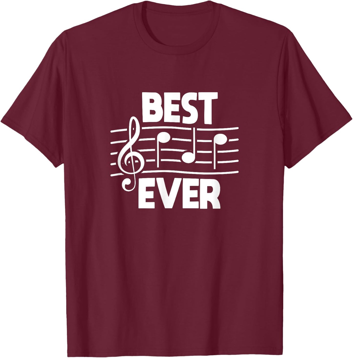 Best Dad Ever Music Notes Daddy Musician Father's Day T-Shirt - T-Shirt | Maroon