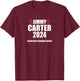 Jimmy Carter 2024 | Carter 24 President Liberal Democrat T-Shirt - T-Shirt | Maroon