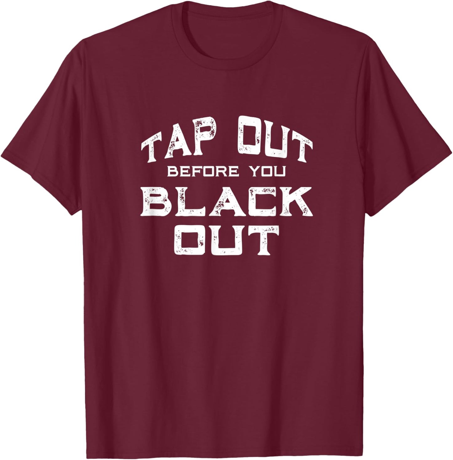 Jiu Jitsu BJJ MMA Tap Out Funny T-Shirt - T-Shirt | Maroon