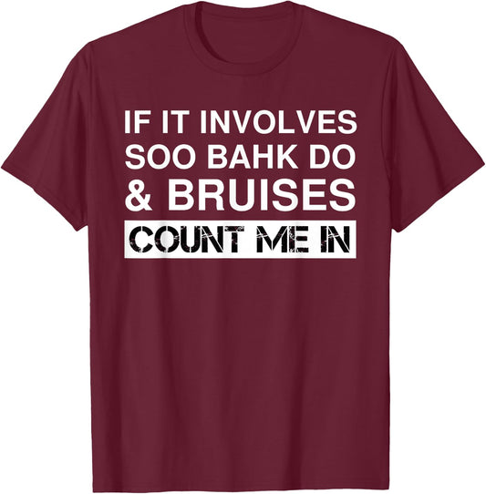 Funny Soo Bahk Do Fighter Fighting Martial Arts T-Shirt - T-Shirt | Maroon