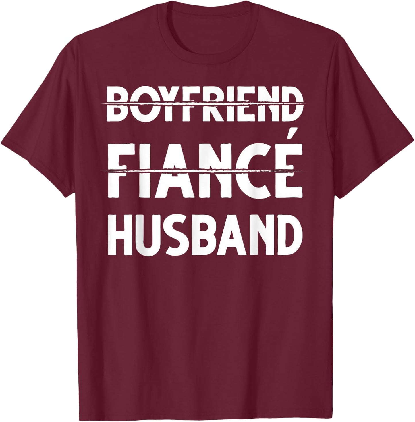 Boyfriend Fiance Husband Boyfriend Fiance Husband T-Shirt - T-Shirt | Maroon