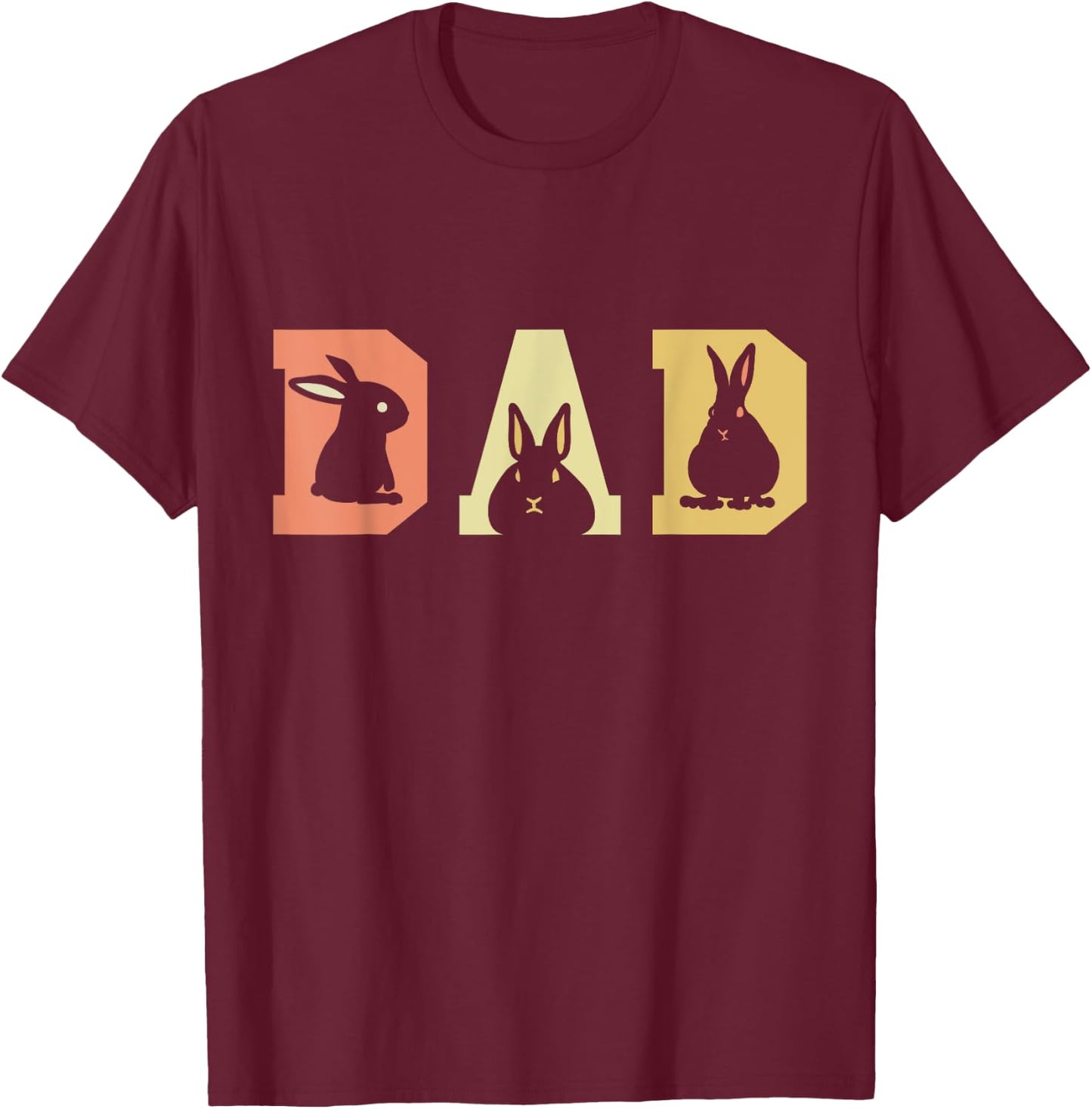 Rabbit Dad Best Dad Ever Fatherhood Bunny Lover Bunnies T-Shirt - T-Shirt | Maroon