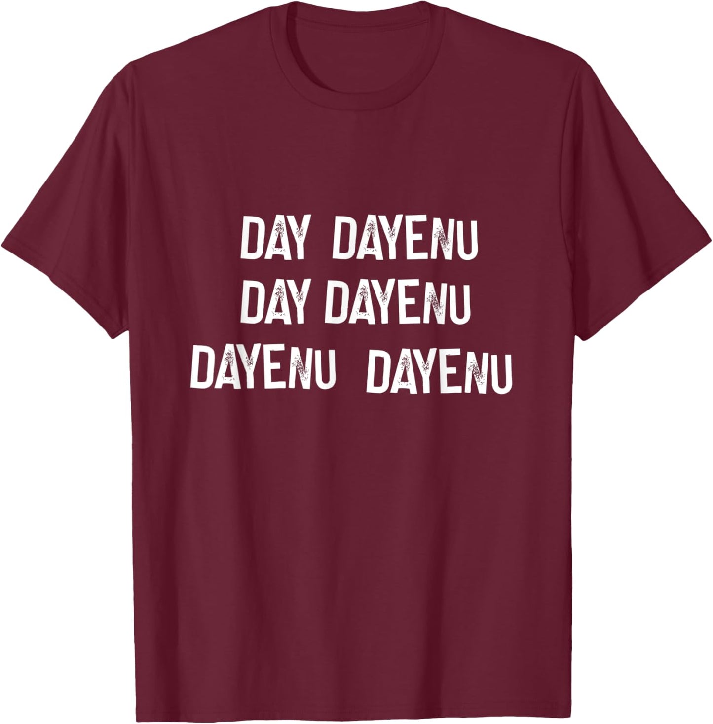 Dayenu Passover Jewish Hebrew Song Pesach Long Seder Matzah T-Shirt - T-Shirt | Maroon