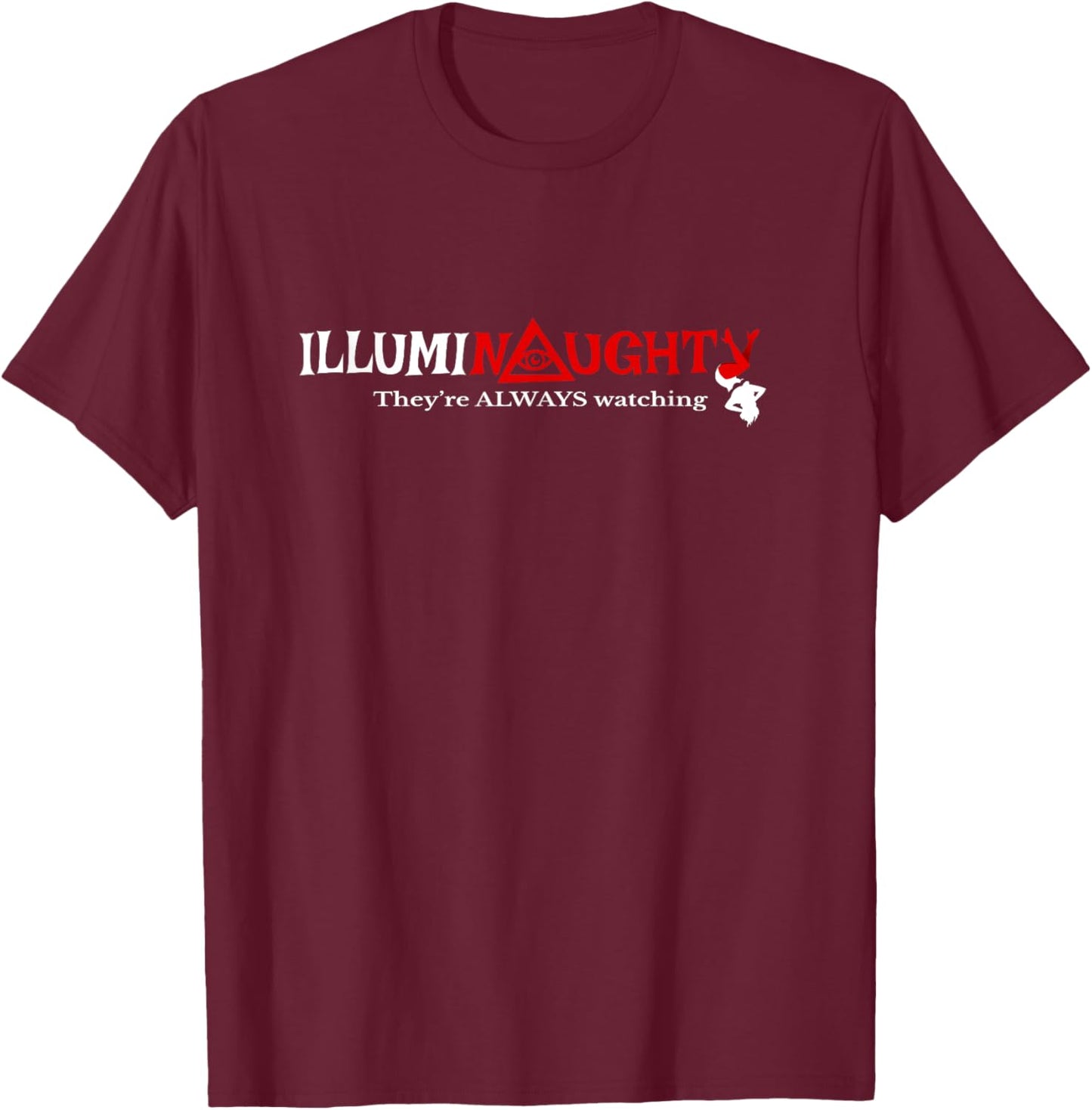 Naughty Illuminati All Seeing Eye Pyramid Conspiracy T-Shirt - T-Shirt | Maroon