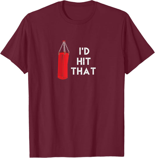 I'd Hit That | Funny Martial Arts Punching Bag T-Shirt - T-Shirt | Maroon