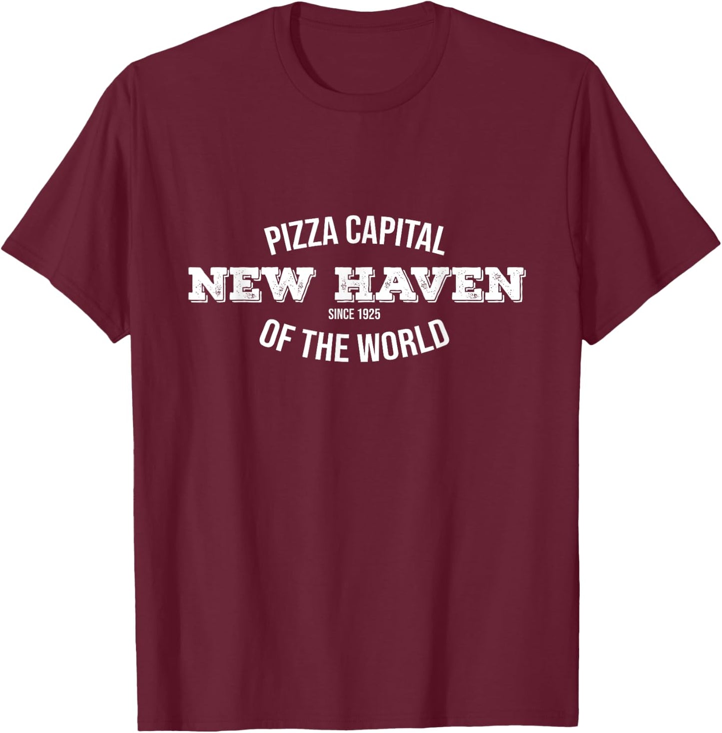Pizza Capital CT | I Love New Haven Apizza Pride Gifts T-Shirt - T-Shirt | Maroon