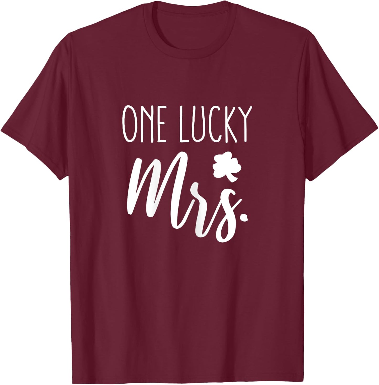 St Patricks Day Wedding Couples Matching One Lucky Mrs T-Shirt - T-Shirt | Maroon