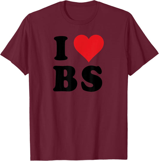 I Heart BS Initials I Love B.S. First And Last Name B S T-Shirt - T-Shirt | Maroon