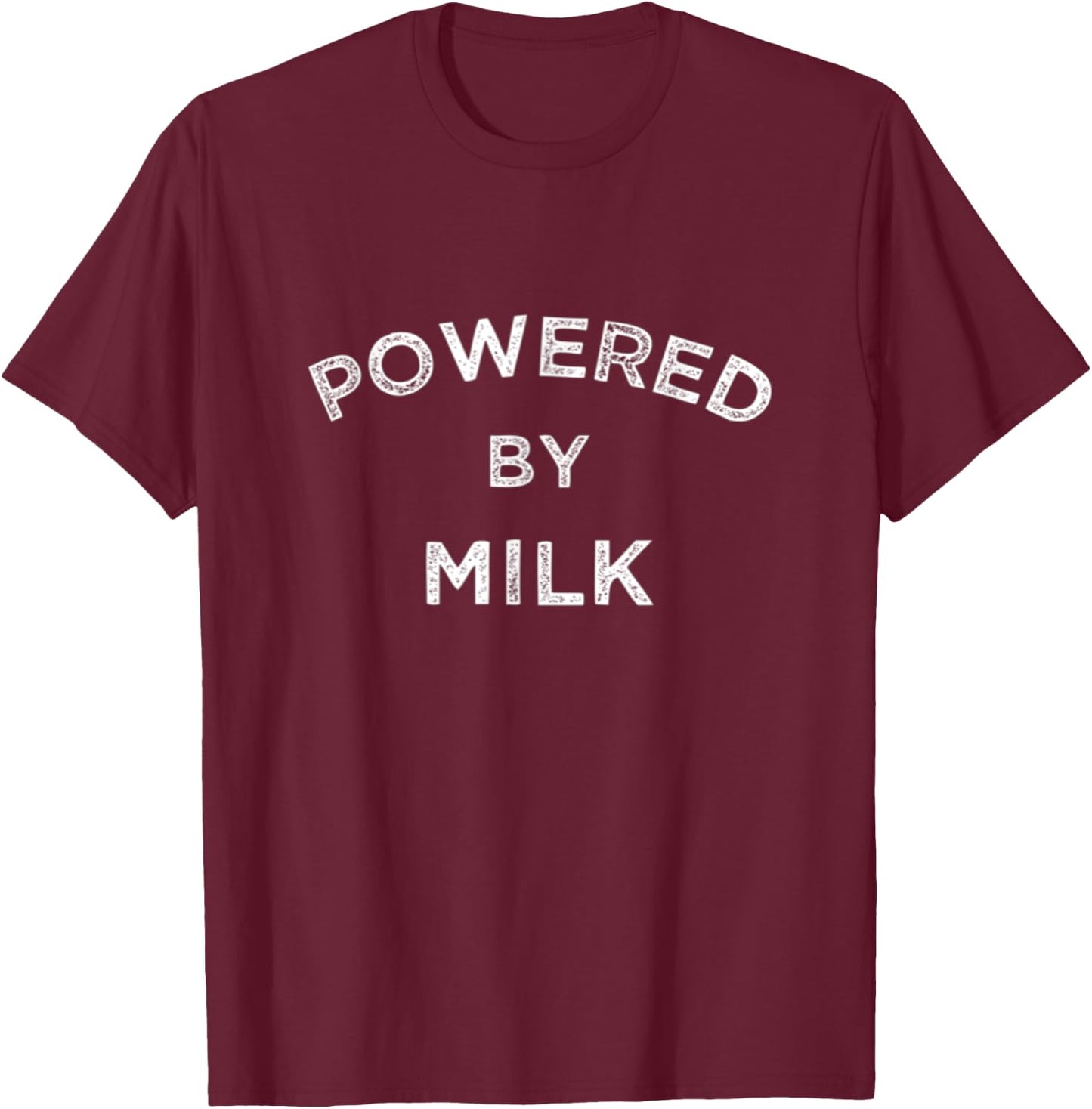 Powered By Milk Dairy , Nut Milk Lover Farmer Gym Fitness T-Shirt - T-Shirt | Maroon