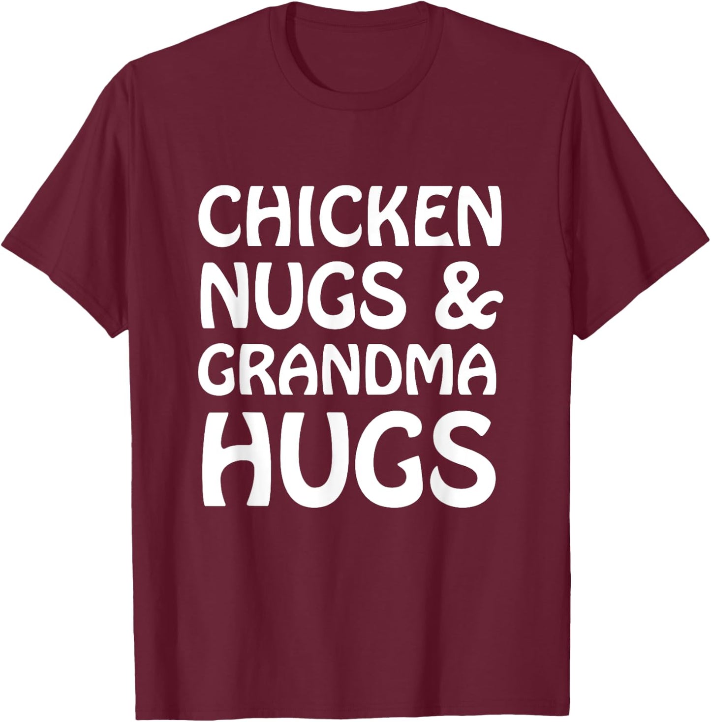 Chicken Nugs And Grandma Hugs Funny Cute Kids Lt. T-Shirt - T-Shirt | Maroon