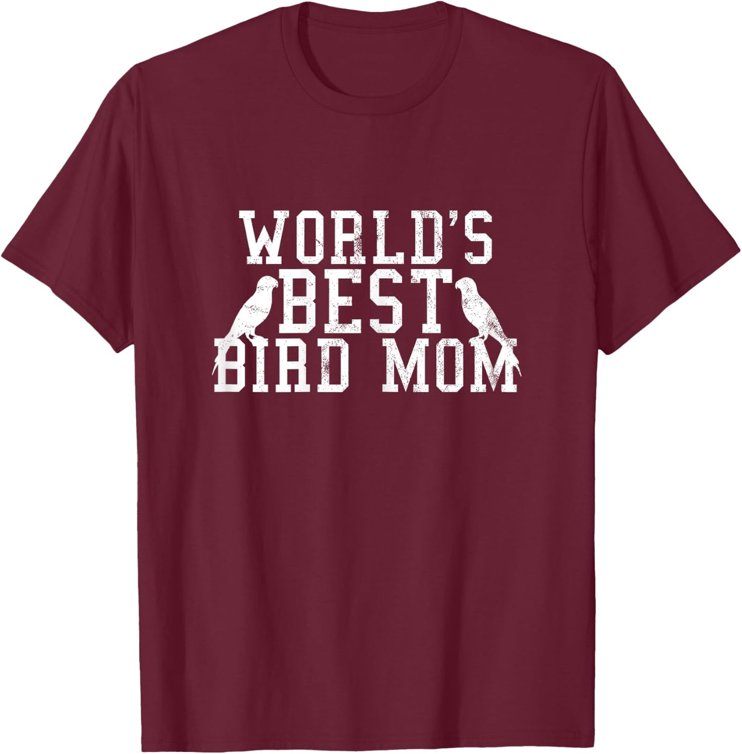 Bird Mom - Funny Bird Lover Parrot Shirt Gift T-Shirt - T-Shirt | Maroon