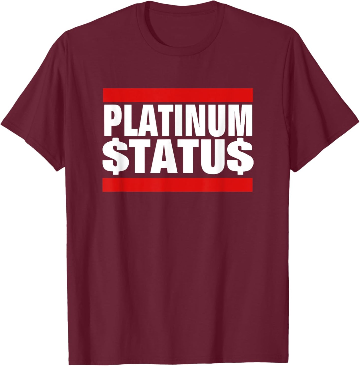 Platinum Status Cash T-Shirt - T-Shirt | Maroon