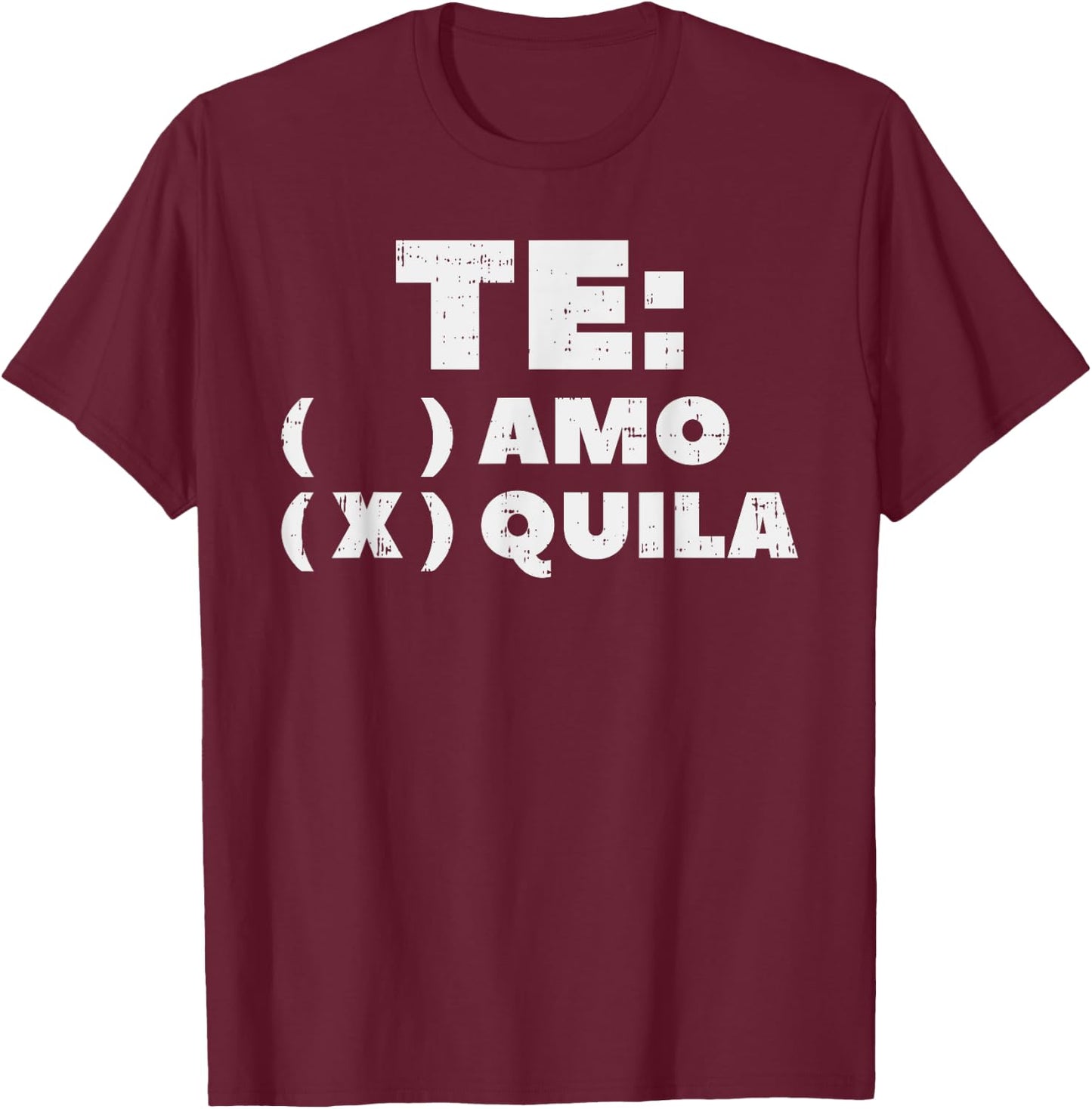 Te Amo Tequila Funny Mexican Fiesta Party Drinking Pub T-Shirt - T-Shirt | Maroon