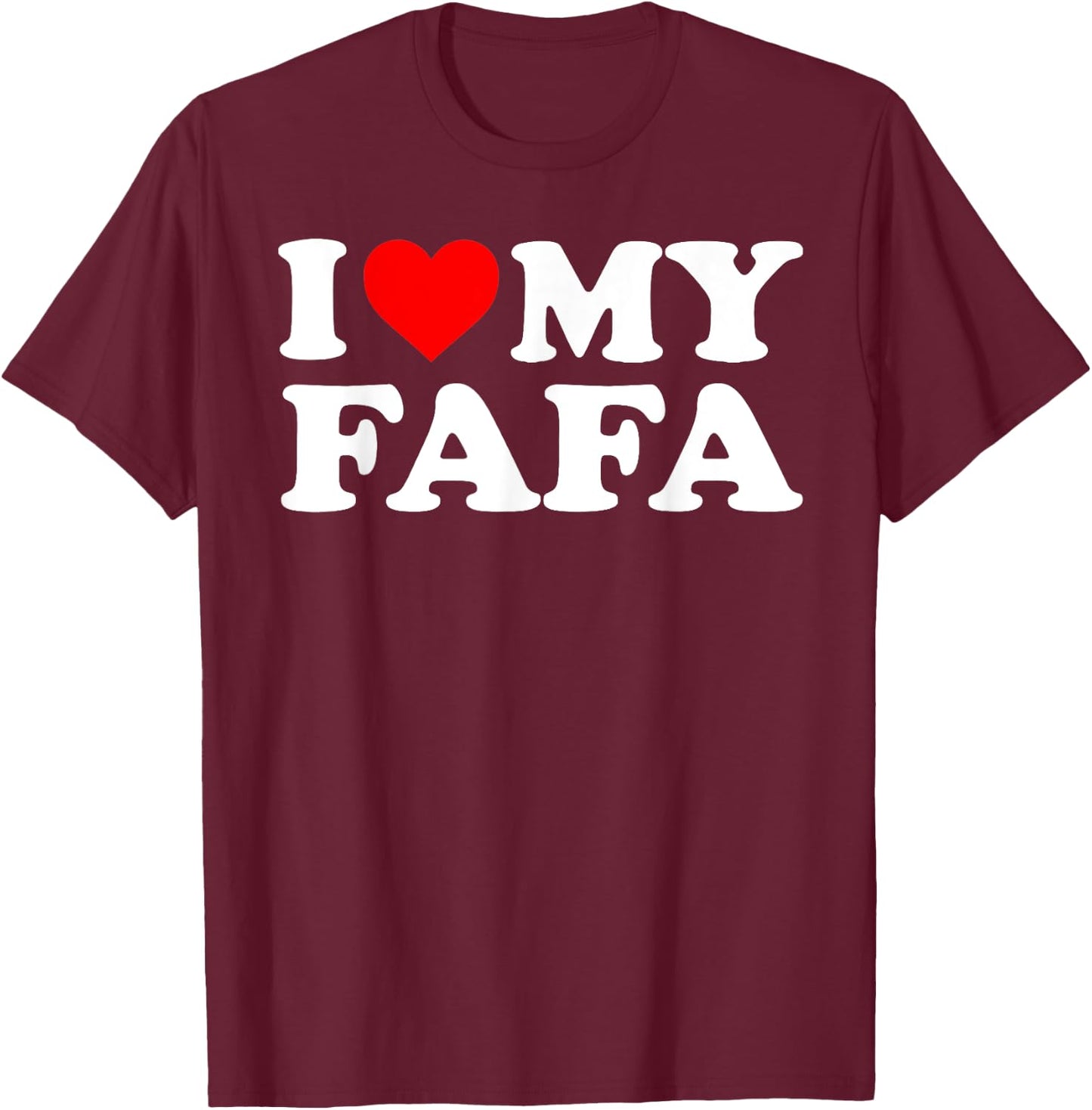 I Love My fafa T-Shirt - T-Shirt | Maroon